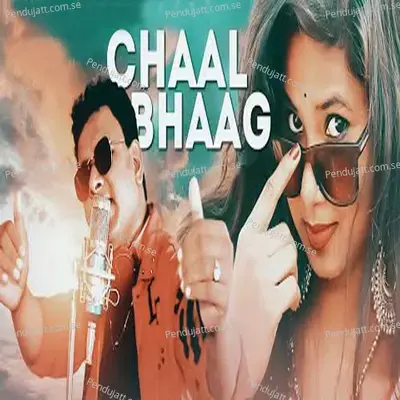 Chaal Bhaag - Shantanu Sahu album cover 