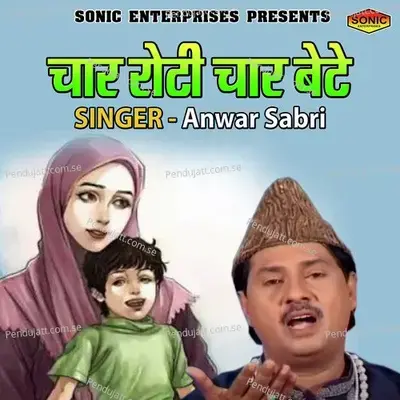 Chaar Roti Chaar Bete - Anwar Sabri album cover 