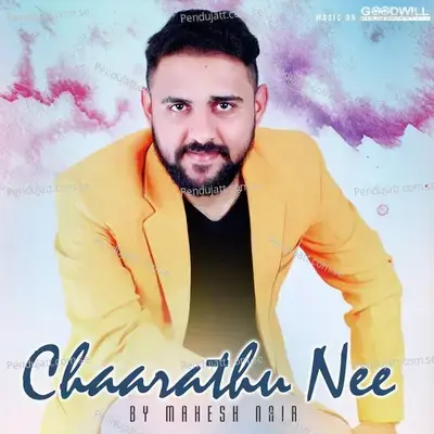 Chaarathu Nee - Mahesh Nair album cover 