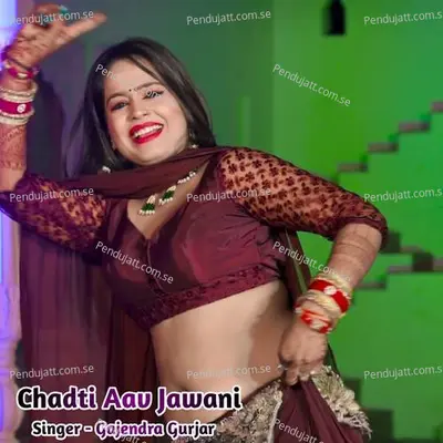 Chadti Aav Jawani - Gajendra Gurjar album cover 