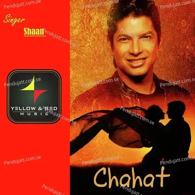 Chahat - Shaan album cover 