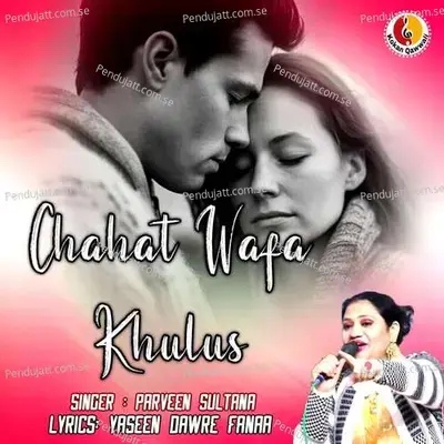 Chahat Wafa Khulus - Parveen Sultana album cover 