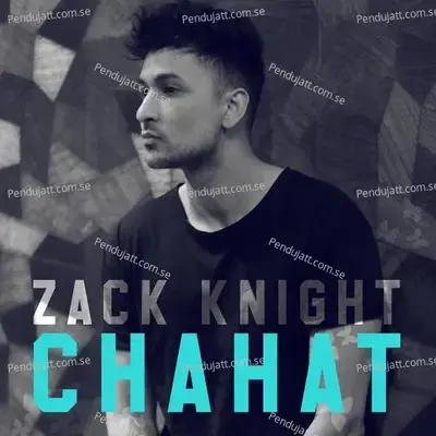 Chahat - Zack Knight album cover 