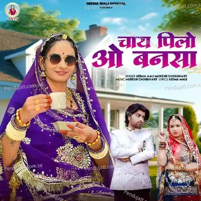 Chai Pilo O Bansa - Seema Mali album cover 