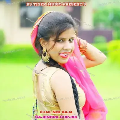 Chail Nek Aaja - Bharat Kasana