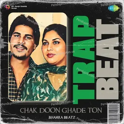 Chak Doon Ghade Ton Trap Beat - Bhamra Beatz album cover 