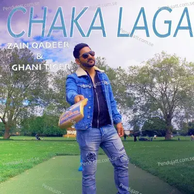 Chaka Laga - ZAIN QADEER album cover 