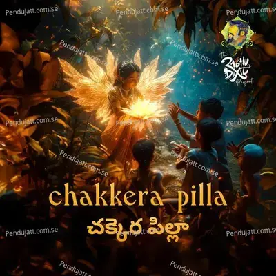 Chakkera Pilla - Telugu - Kittu Vissapragada album cover 