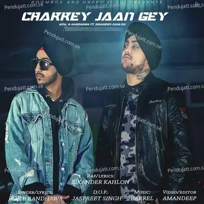 Chakkey Jaan Gey - BOB.B Randhawa album cover 