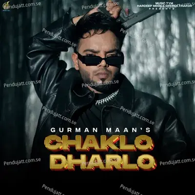 Chaklo Dharlo - Gurman Maan album cover 