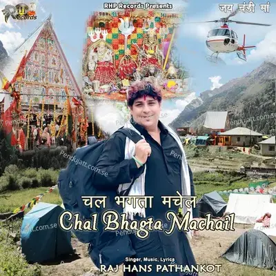 Chal Bhagta Machail - Raj Hans Pathankot album cover 