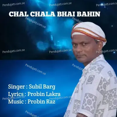 Chal Chala Bhai Bahin - Subil Barg album cover 