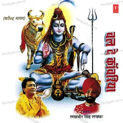 Chal De Kanwariya - Lakhbir Singh Lakkha cover album