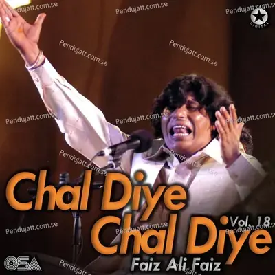 Chal Diye Chal Diye  Vol  18 - Faiz Ali Faiz cover album