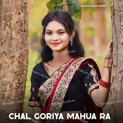 Chal Goriya Mahua Ra - Selem Nagpuri album cover 