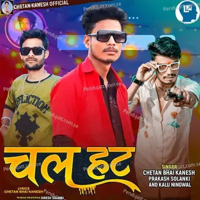 Chal Hat - Chetan Bhai Kanesh album cover 