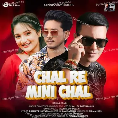 Chal Re Mini Chal - Kallol Borthaakur album cover 