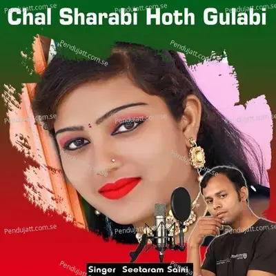 Chal Sharabi Hoth Gulabi - Seetaram Saini album cover 