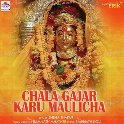 Chala Gajar Karu Maulicha - Sneha Thakur album cover 