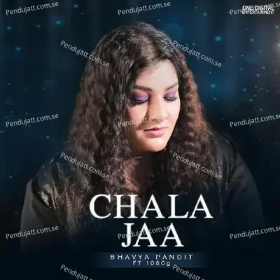 Chala Jaa - Bhavya Pandit album cover 