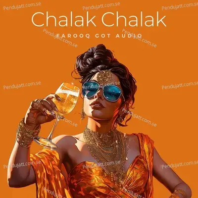 Chalak Chalak - Farooq Got Audio album cover 