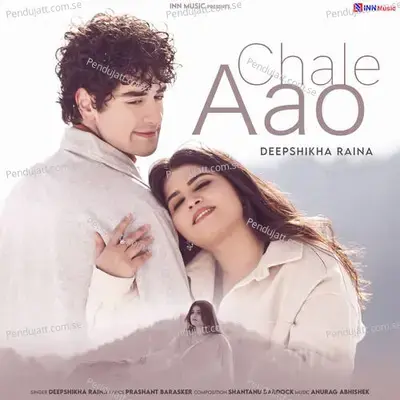 Chale Aao - Deepshikha Raina album cover 