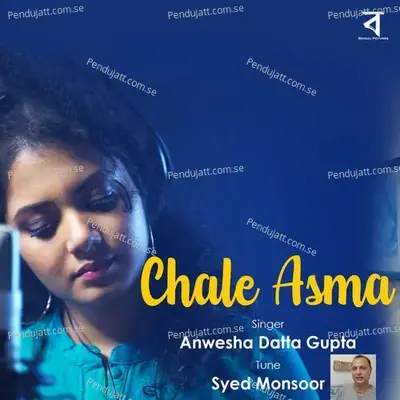 Chale Asma - Anwesshaa Dattagupta album cover 