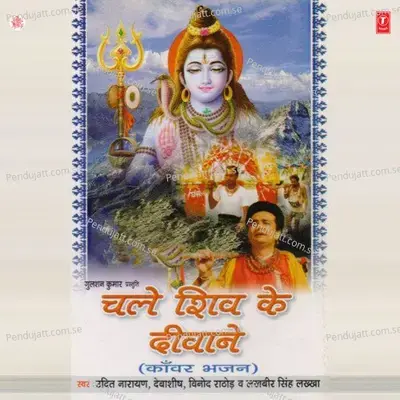 Chale Shiv Ke Diwane - Udit Narayan cover album