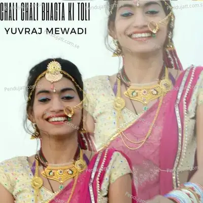 Chali Chali Bhagta Ki Toli - Yuvraj Mewadi album cover 