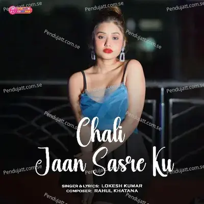 Chali Jaan Sasre Ku - Lokesh Kumar album cover 