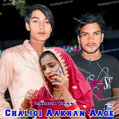 Chaligi Aakhan Aage - Zahida khan album cover 