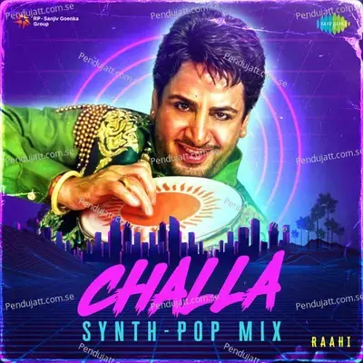 Challa Synth-Pop Mix - Raahi album cover 