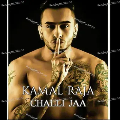 Challi Jaa - Kamal Raja album cover 