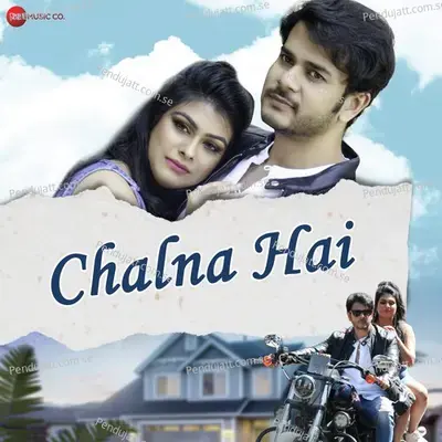 Chalna Hai - Shahid Mallya album cover 