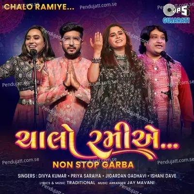 Chalo Ramiye - Non Stop Garba - Divya Kumar album cover 