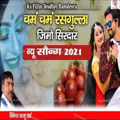 Cham Cham Rasgulla Jimo Sirdar - Raju Khan Damami album cover 