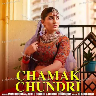 Chamak Chundri - Moni Hooda album cover 