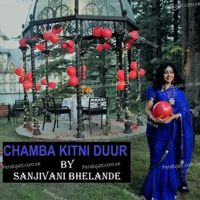 Chamba Kitni Duur - Sanjeevani Bhelande album cover 