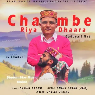 Chambe Riya Dhaara Gaddiyali Nati - Gagan Gagnu