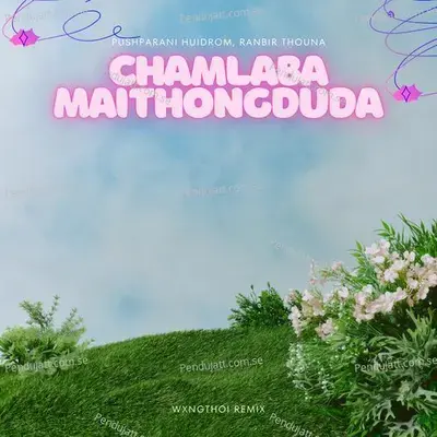 Chamlaba Maithongduda - wxngthoi album cover 