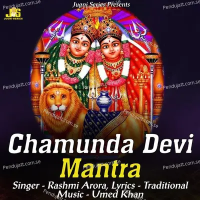 Chamunda Devi Mantra - Rashmi Arora album cover 