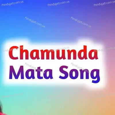 Chamunda Mata Song - Chutra Ram album cover 