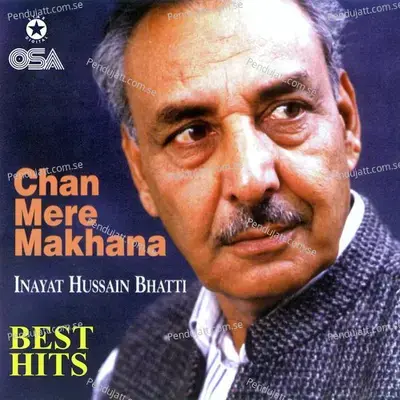 Chan Mere Makhna - Best Hits - Inayat Hussain Bhatti cover album