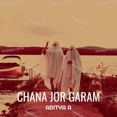 Chana Jor Garam - Aditya A album cover 