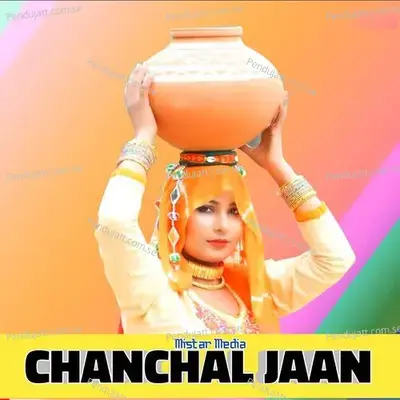 Chanchal Jaan - Mistar Khan