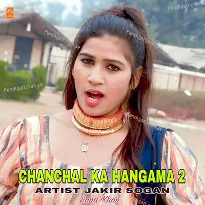 Chanchal Ka Hangama 2 - Jakir Sogan album cover 