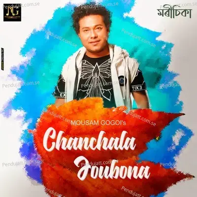 Chanchala Joubona - Single - Mousam Gogoi