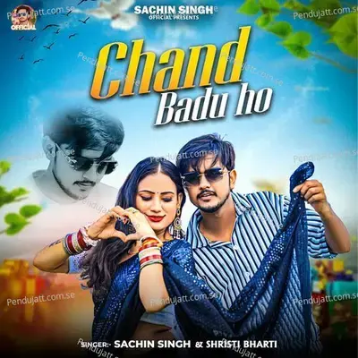 Chand Badu Ho - Sachin Singh album cover 