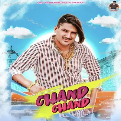 Chand Chand - Amit Saini Rohtakiya album cover 