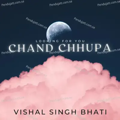 Chand Chhupa - Vishal Singh Bhati album cover 